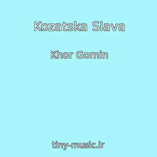 کاور آهنگ Kozatska Slava از Khor Gomіn