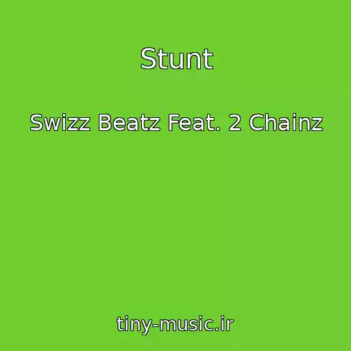 کاور آهنگ Stunt از Swizz Beatz Feat. 2 Chainz