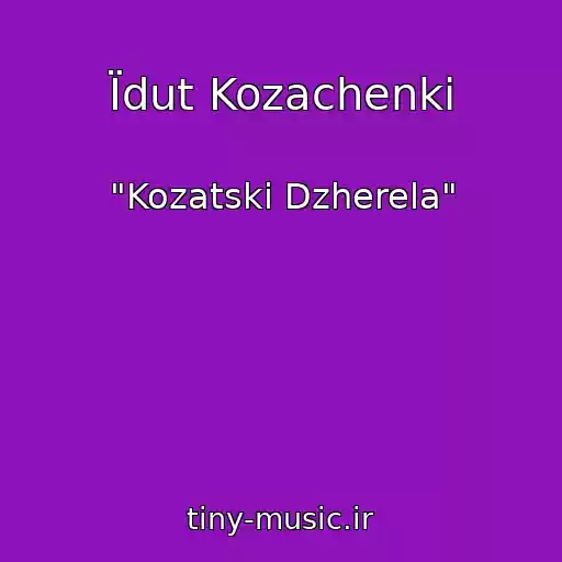 کاور آهنگ Їdut Kozachenki از "Kozatskі Dzherela"
