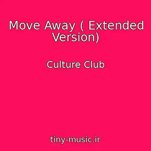کاور آهنگ Move Away ( Extended Version) از Culture Club
