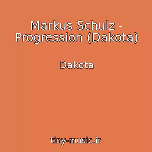کاور آهنگ Markus Schulz - Progression (Dakota) از Dakota