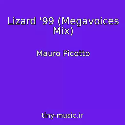 کاور آهنگ Lizard '99 (Megavoices Mix) از Mauro Picotto