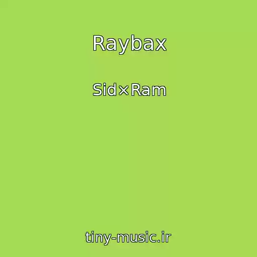 کاور آهنگ Raybax از Sid×Ram