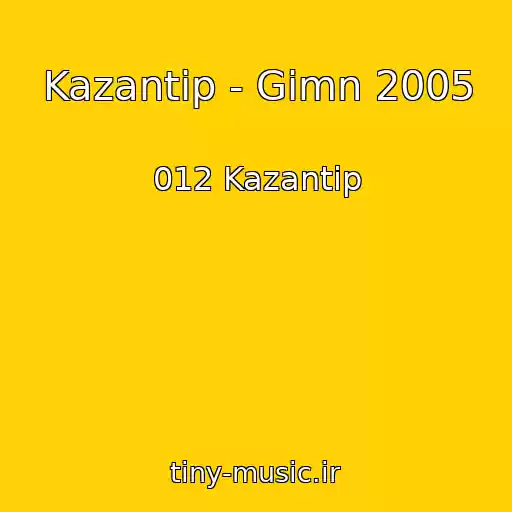 کاور آهنگ Kazantip - Gimn 2005 از 012 Kazantip