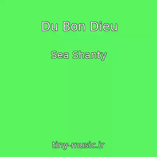کاور آهنگ Du Bon Dieu از Sea Shanty