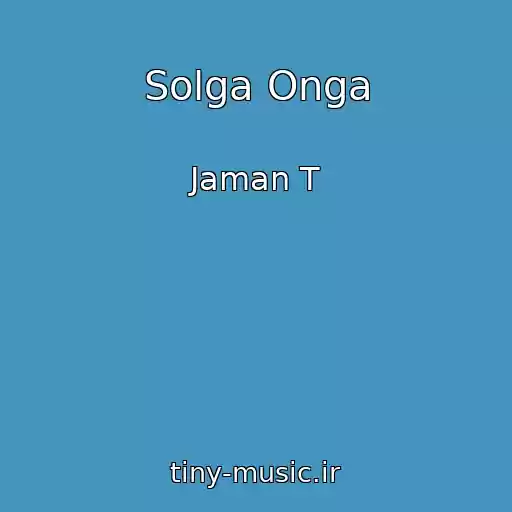 کاور آهنگ Solga Onga از Jaman T