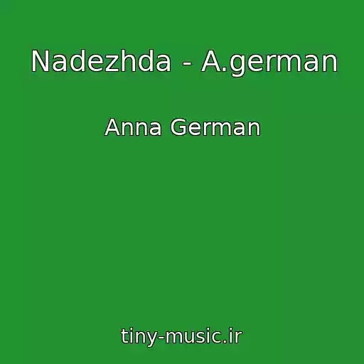 کاور آهنگ Nadezhda - A.german از Anna German