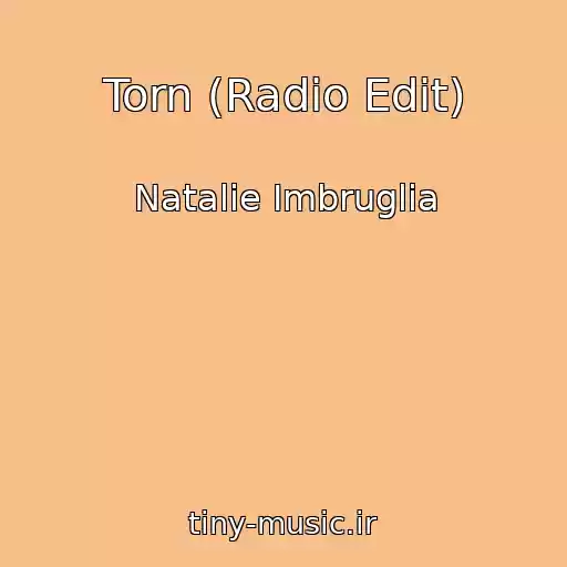 کاور آهنگ Torn (Radio Edit) از Natalie Imbruglia