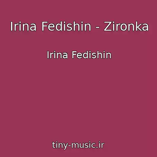 کاور آهنگ Іrina Fedishin - Zіronka از Іrina Fedishin