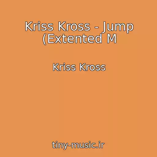 کاور آهنگ Kriss Kross - Jump (Extented M از Kriss Kross