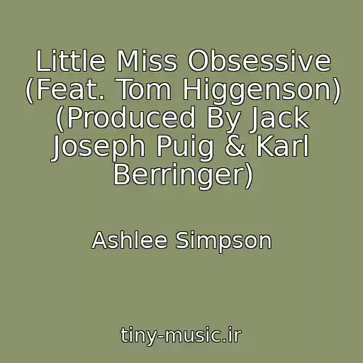 کاور آهنگ Little Miss Obsessive (Feat. Tom Higgenson) (Produced By Jack Joseph Puig & Karl Berringer) از Ashlee Simpson