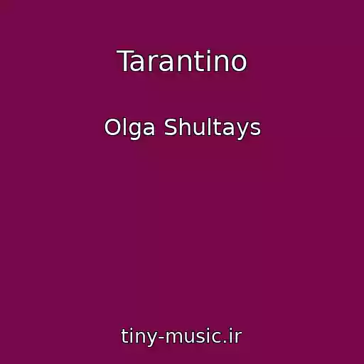 کاور آهنگ Tarantino از Olga Shultays