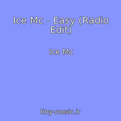 کاور آهنگ Ice Mc - Easy (Radio Edit) از Ice Mc