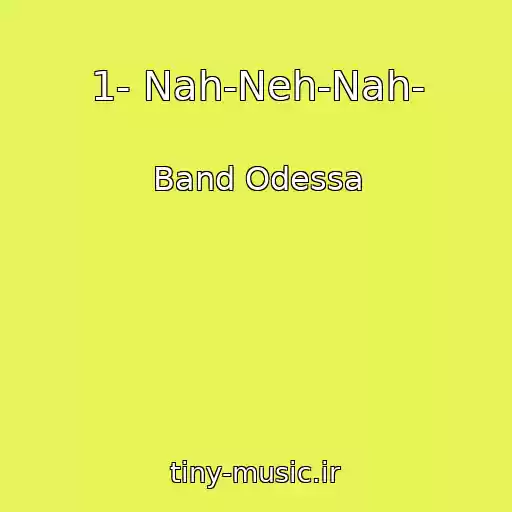 کاور آهنگ 1- Nah-Neh-Nah- از Band Odessa