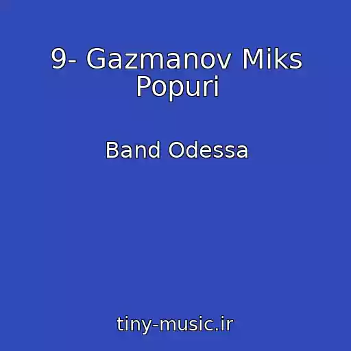 کاور آهنگ 9- Gazmanov Miks Popuri از Band Odessa