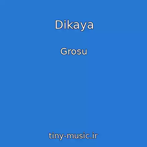 کاور آهنگ Dikaya از Grosu