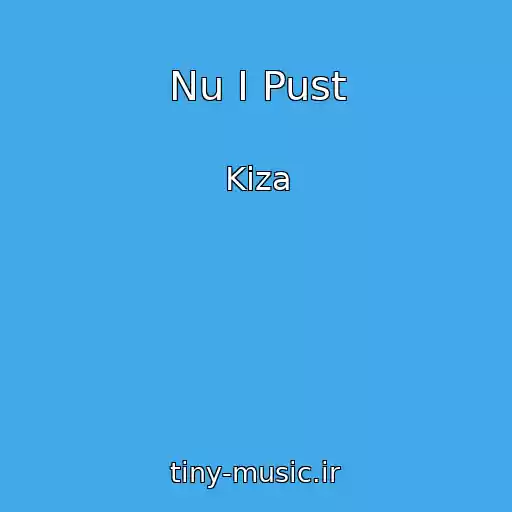کاور آهنگ Nu I Pust از Kiza