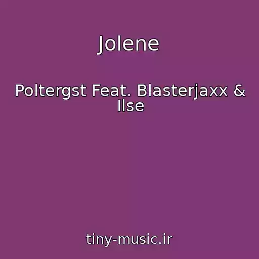 کاور آهنگ Jolene از Poltergst Feat. Blasterjaxx & Ilse