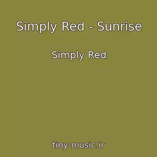 کاور آهنگ Simply Red - Sunrise از Simply Red