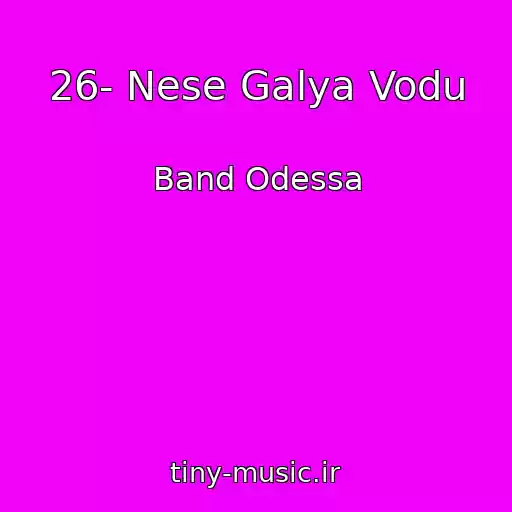 کاور آهنگ 26- Nese Galya Vodu از Band Odessa