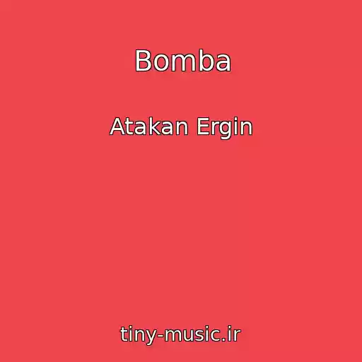 کاور آهنگ Bomba از Atakan Ergin