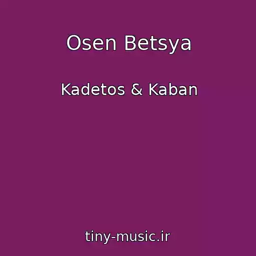 کاور آهنگ Osen Betsya از Kadetos & Kaban
