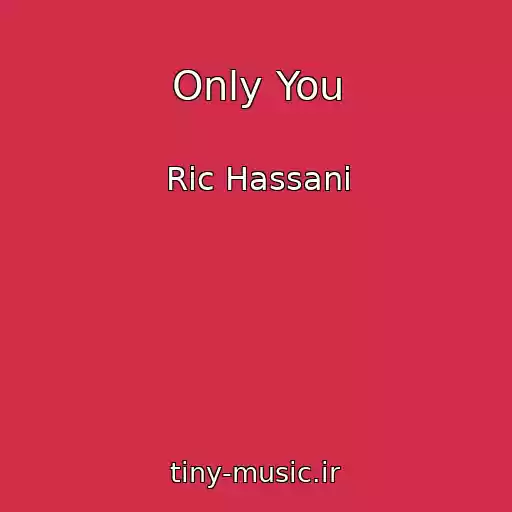 کاور آهنگ Only You از Ric Hassani