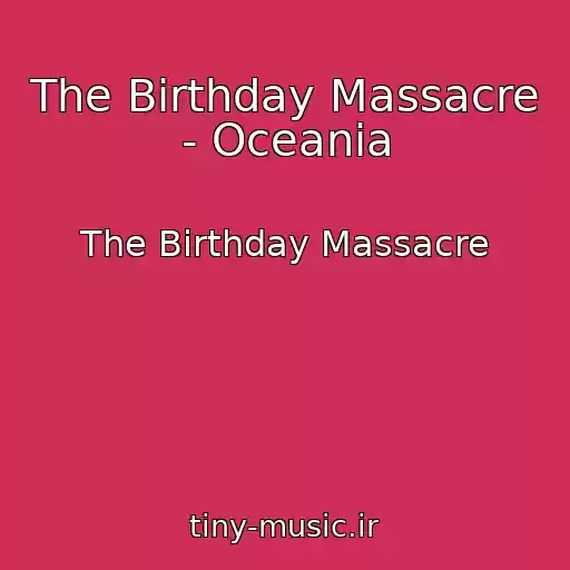 کاور آهنگ The Birthday Massacre - Oceania از The Birthday Massacre