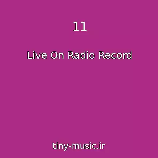 کاور آهنگ 11 از Live On Radio Record