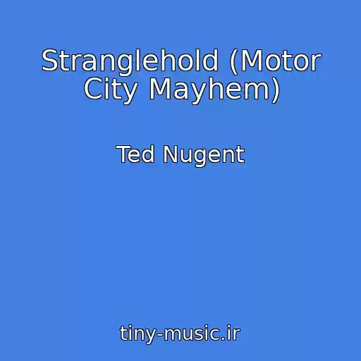 کاور آهنگ Stranglehold (Motor City Mayhem) از Ted Nugent