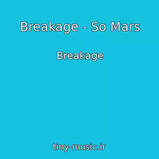کاور آهنگ Breakage - So Mars از Breakage