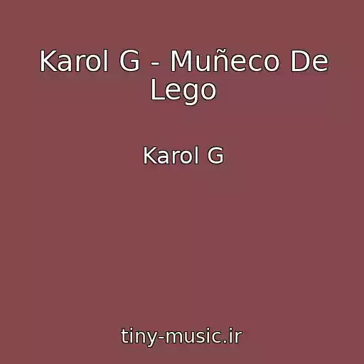 کاور آهنگ Karol G - Muñeco De Lego از Karol G
