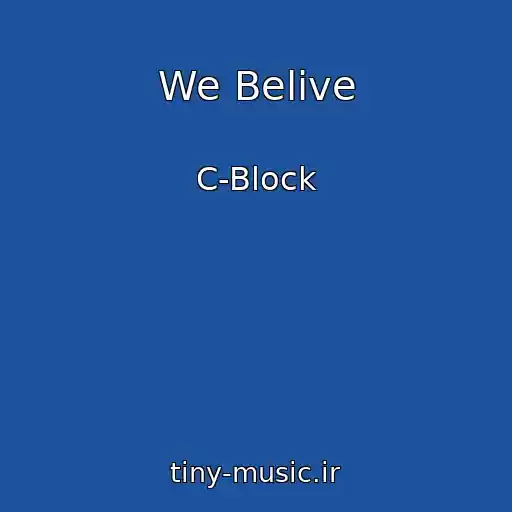 کاور آهنگ We Belive از C-Block