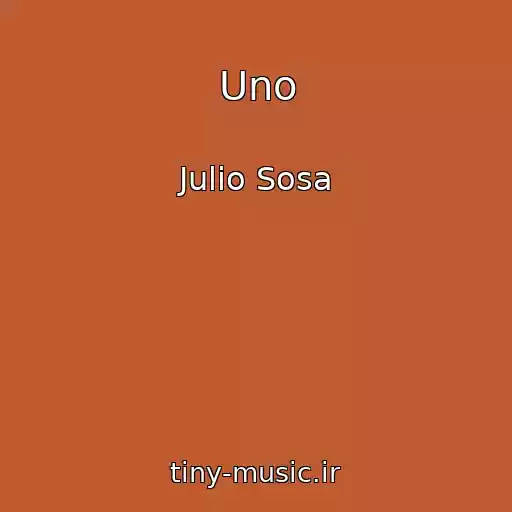 کاور آهنگ Uno از Julio Sosa