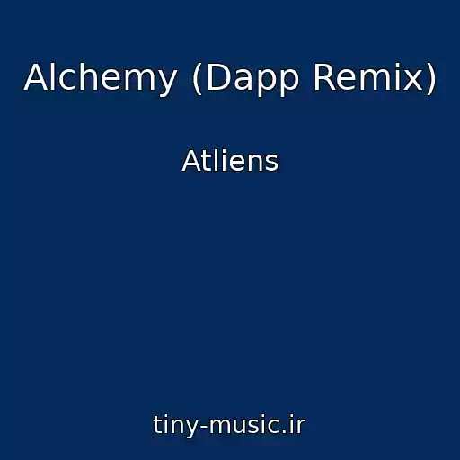 کاور آهنگ Alchemy (Dapp Remix) از Atliens