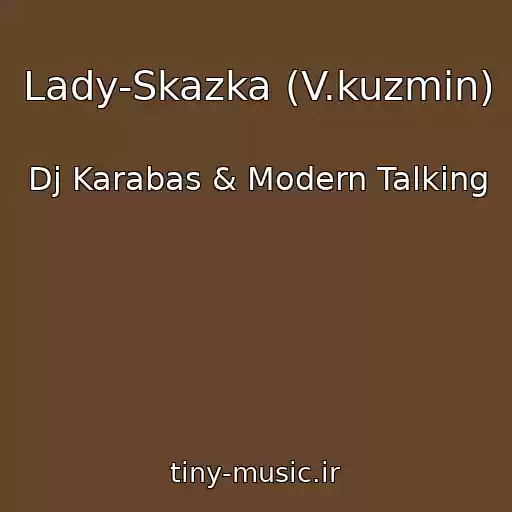 کاور آهنگ Lady-Skazka (V.kuzmin) از Dj Karabas & Modern Talking