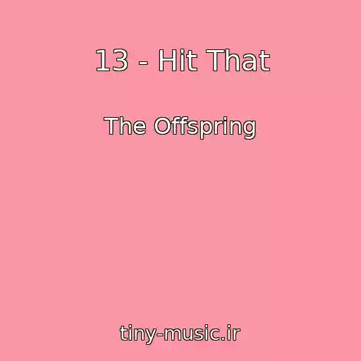 کاور آهنگ 13 - Hit That از The Offspring