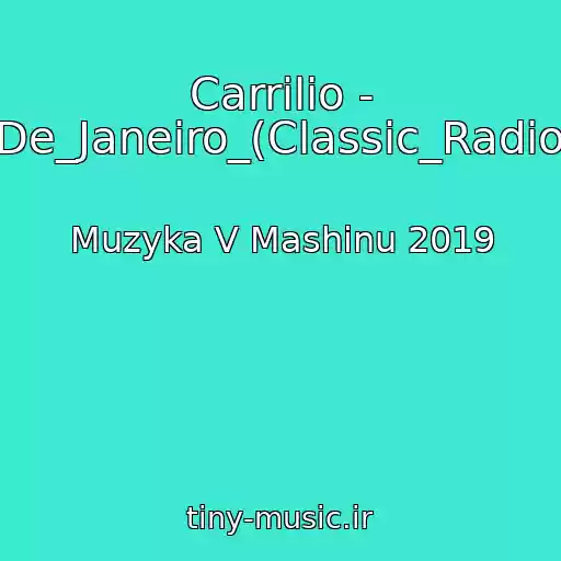 کاور آهنگ Carrilio - Samba_De_Janeiro_(Classic_Radio_Version از Muzyka V Mashinu 2019