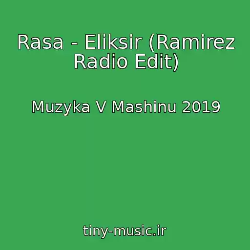 کاور آهنگ Rasa - Eliksir (Ramirez Radio Edit) از Muzyka V Mashinu 2019