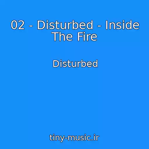 کاور آهنگ 02 - Disturbed - Inside The Fire از Disturbed