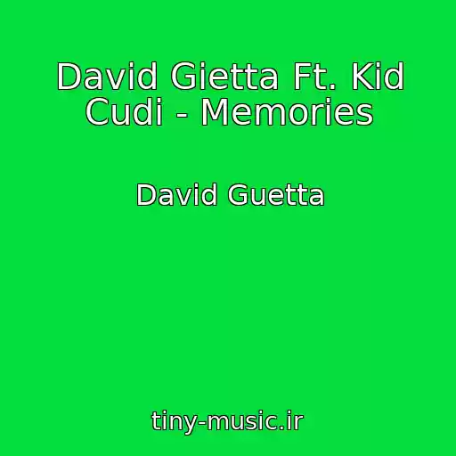 کاور آهنگ David Gietta Ft. Kid Cudi - Memories از David Guetta