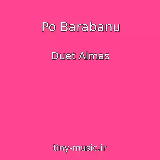 کاور آهنگ Po Barabanu از Duet Almas