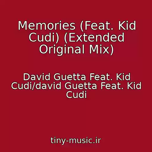کاور آهنگ Memories (Feat. Kid Cudi) (Extended Original Mix) از David Guetta Feat. Kid Cudi/david Guetta Feat. Kid Cudi