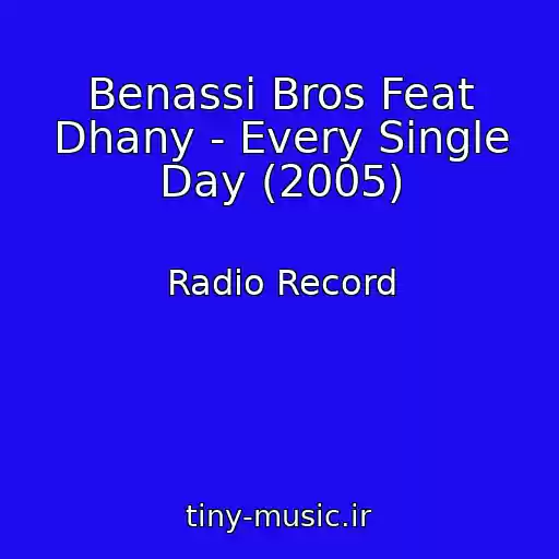 کاور آهنگ Benassi Bros Feat Dhany - Every Single Day (2005) از Radio Record