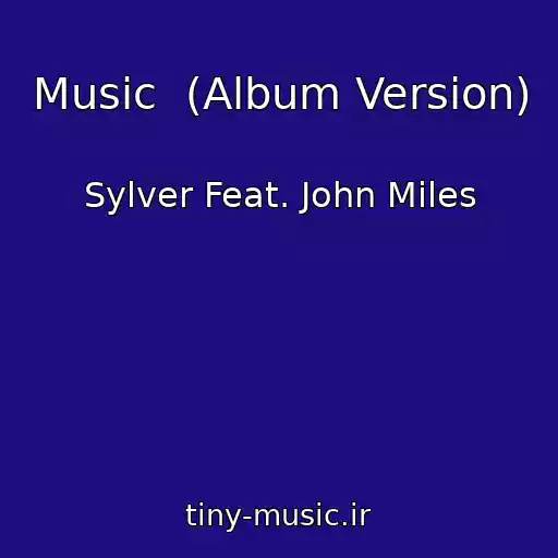 کاور آهنگ Music  (Album Version) از Sylver Feat. John Miles