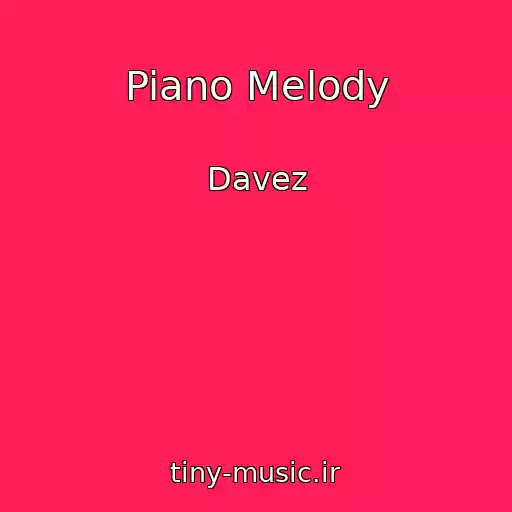 کاور آهنگ Piano Melody از Davez