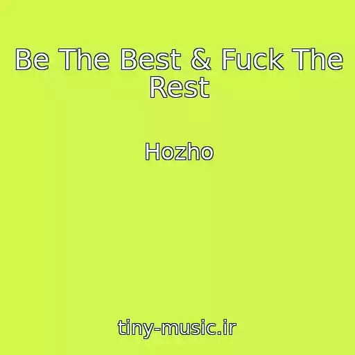 کاور آهنگ Be The Best & Fuck The Rest از Hozho