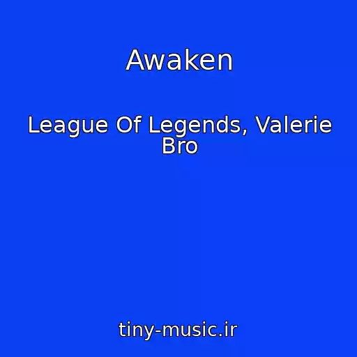 کاور آهنگ Awaken از League Of Legends, Valerie Bro