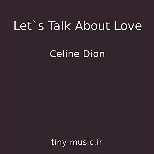 کاور آهنگ Let`s Talk About Love از Celine Dion