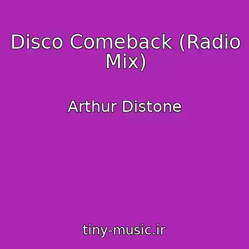 کاور آهنگ Disco Comeback (Radio Mix) از Arthur Distone